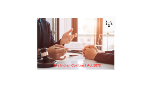 Read more about the article The Indian Contract Act of 1872